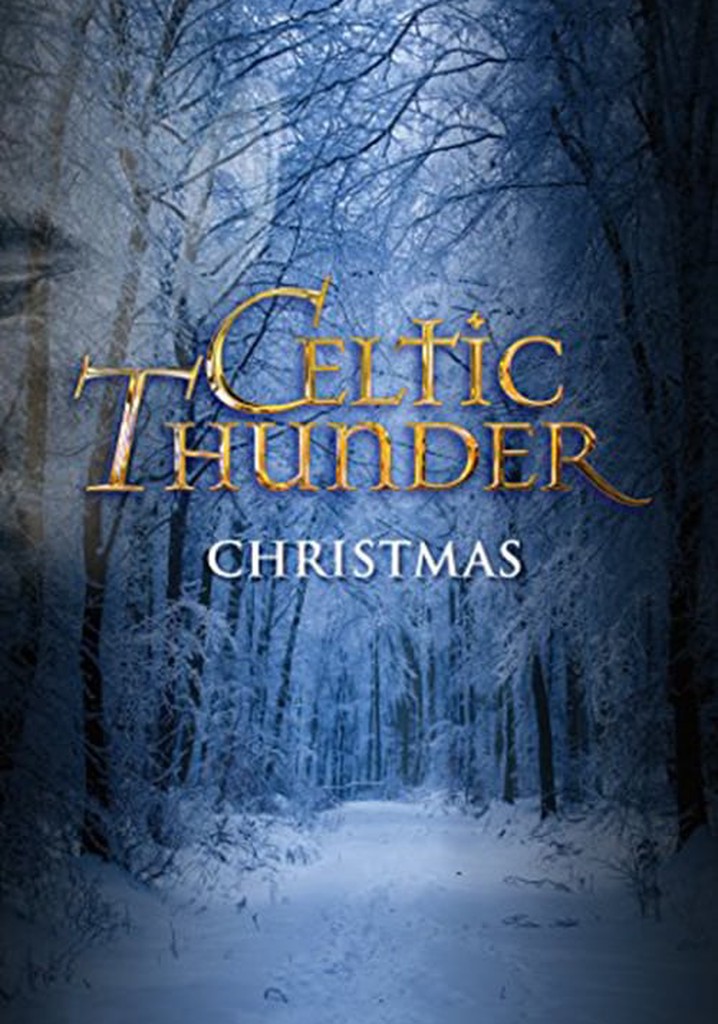 Celtic Thunder Christmas streaming watch online